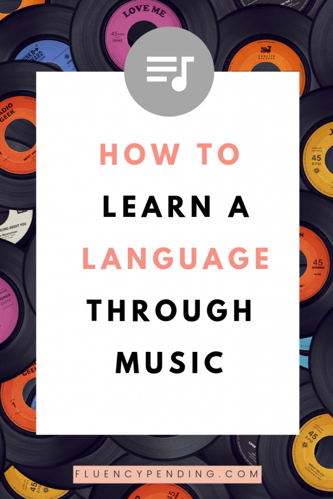 How to learn a new language through music