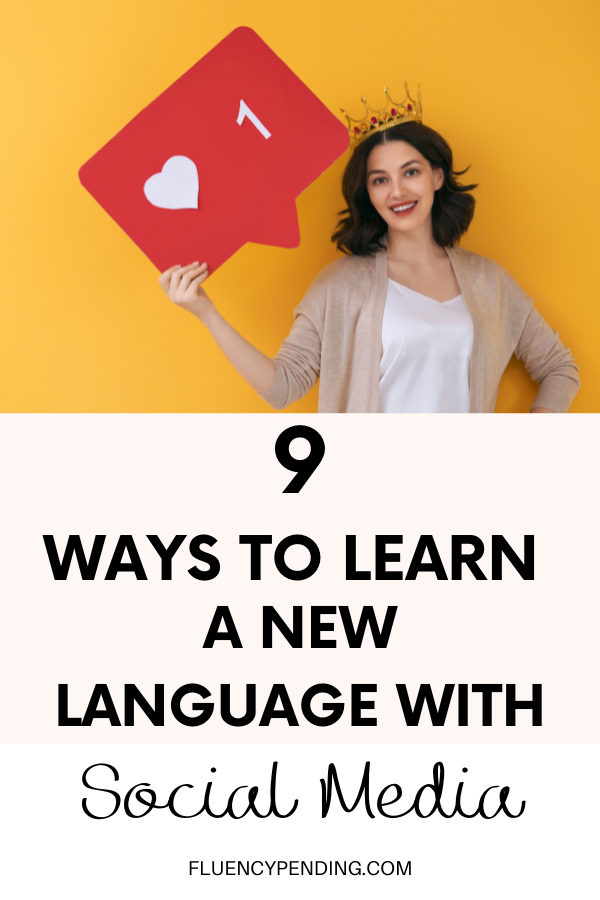 9 Ways to Learn a Language with Social Media